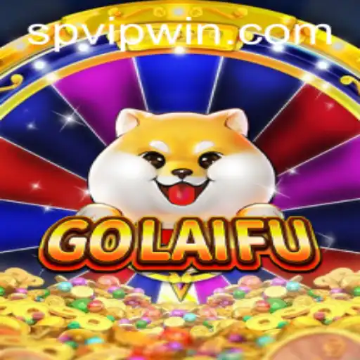 Unveiling the Exciting World of GoLaiFu: A Strategic Adventure