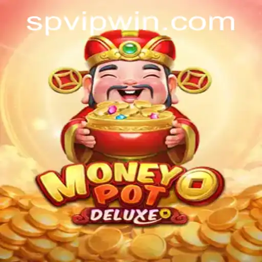 Discovering MoneyPotDELUXE: A Thrilling Experience with spvip.com